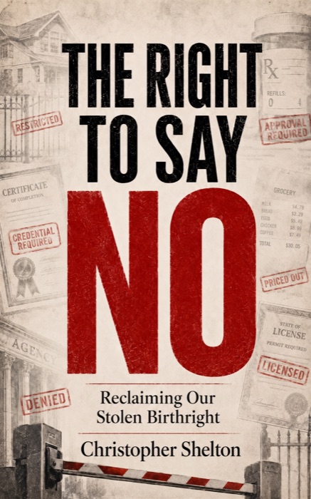 Cover of The Right to Say No: Reclaiming Our Stolen Birthright, by Christopher Shelton